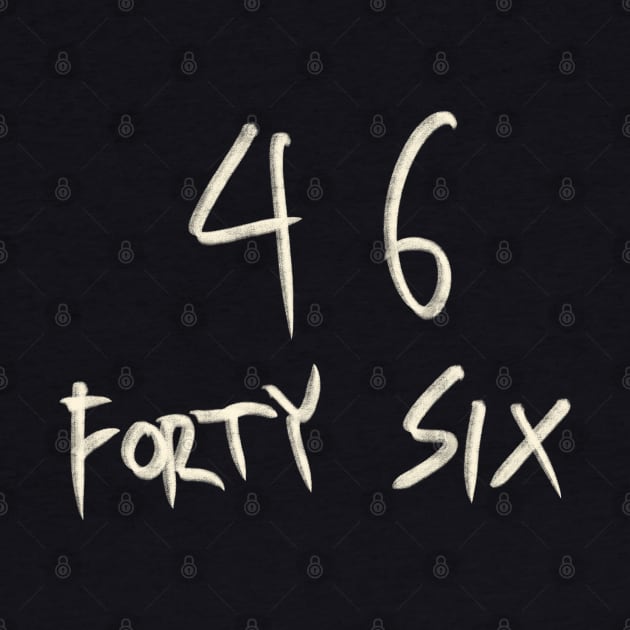 Hand Drawn Letter Number 46 Forty Six by Saestu Mbathi